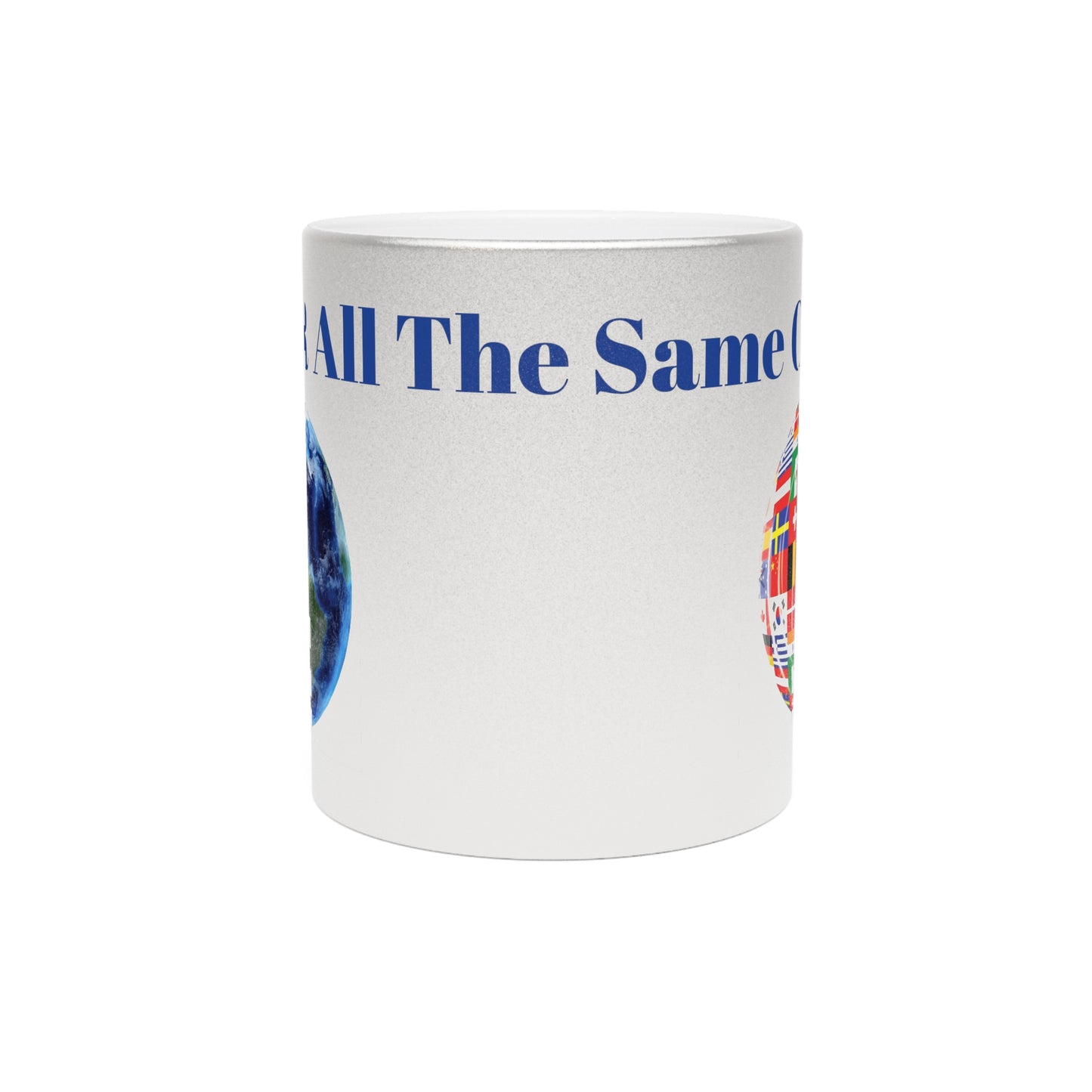 Inspirational Metallic Mug - "We R All The Same" - Perfect for Gifts & Home Decor