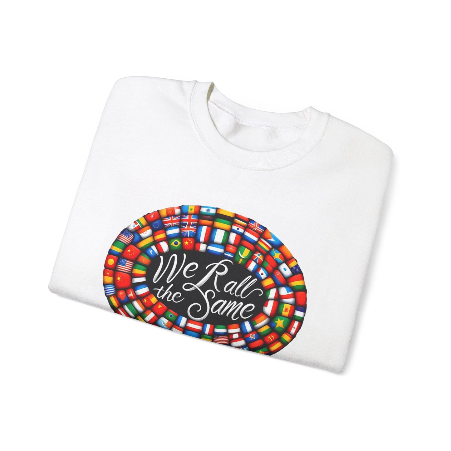 "We 'R' All The Same" - Love and Unity Crewneck Sweatshirt