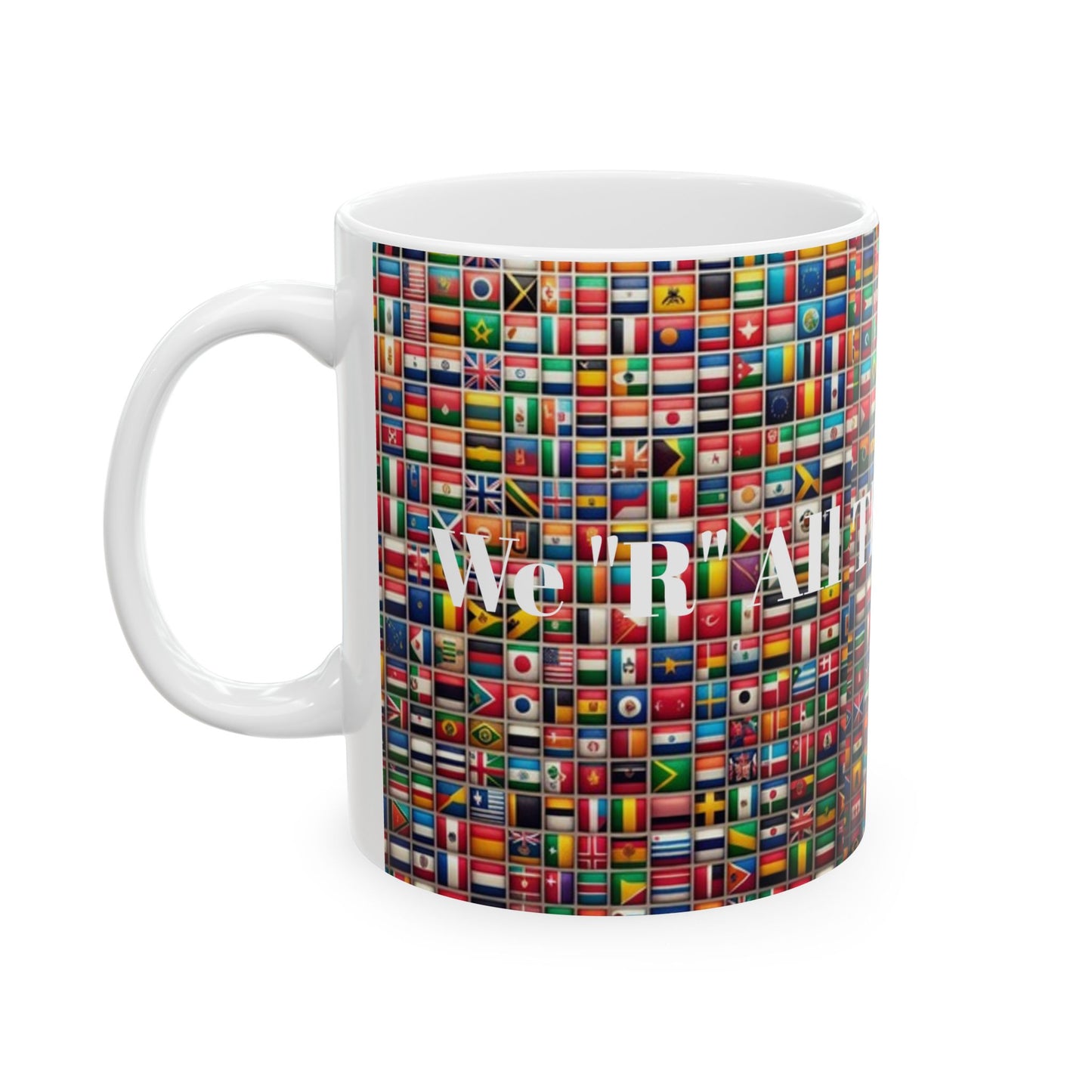 Mug - We "R" All The Same Ceramic Mug (11oz, 15oz)