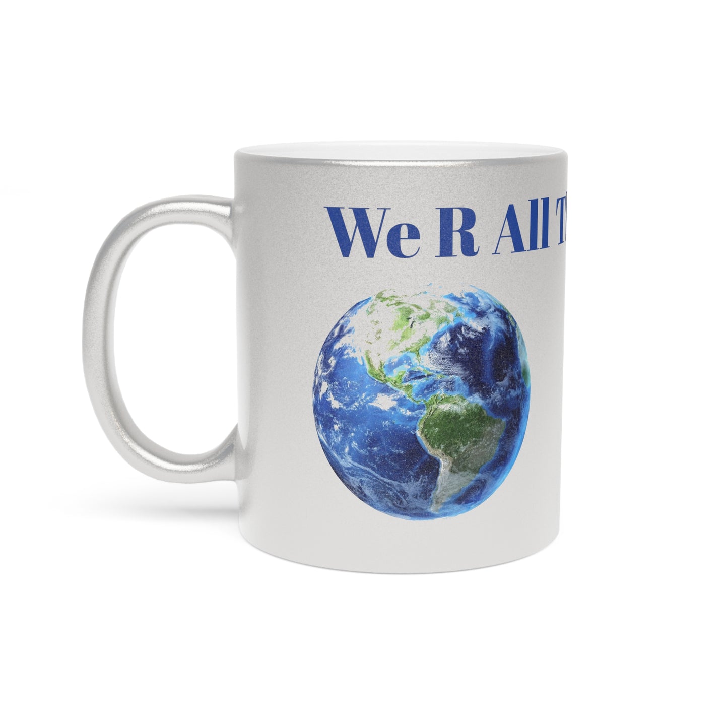 Inspirational Metallic Mug - "We R All The Same" - Perfect for Gifts & Home Decor